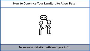 How to Convince Your Landlord to Allow Pets