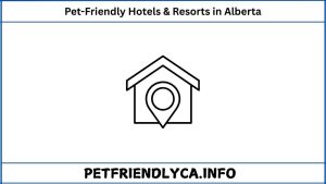 Pet-Friendly Hotels & Resorts in Alberta